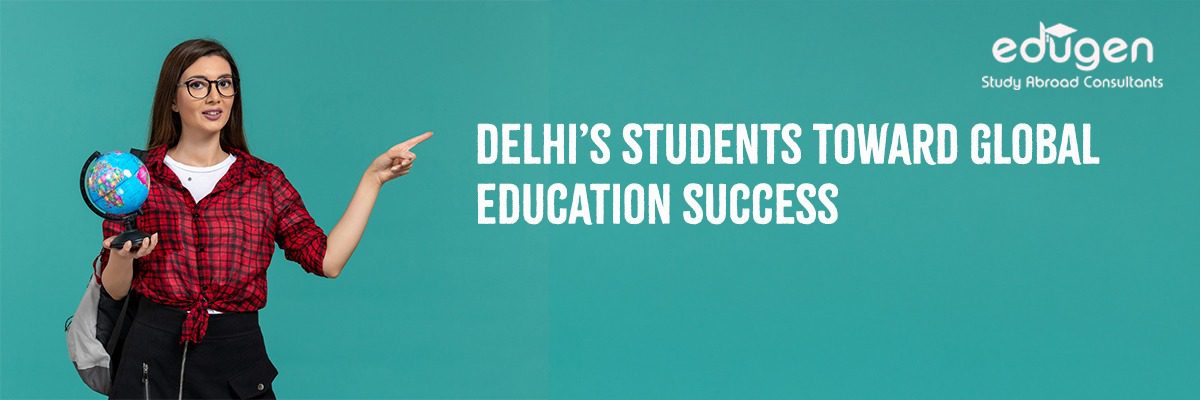 Best Study Abroad Consultants in Delhi